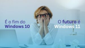 Mulher pensativa sobre problemas compuaticonais, com o t&iacute;tulo "&eacute; o fim do Windows 10, e o futuro do Microsoft Windows 11"