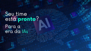 Seu time está pronto? Para a era das IAs (inteligência artificial) em 2026